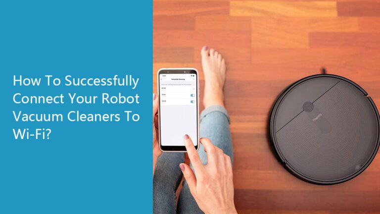 How to Connect Robot Vacuum to Wifi